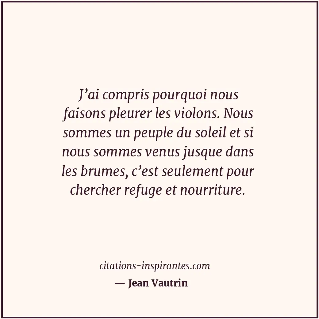 Citation de Jean Vautrin
