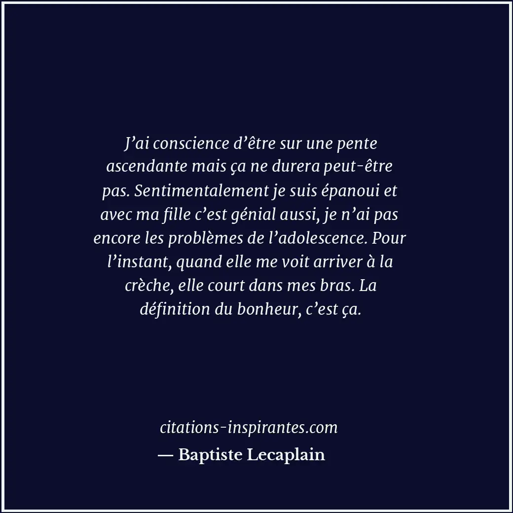 Citation de Baptiste Lecaplain