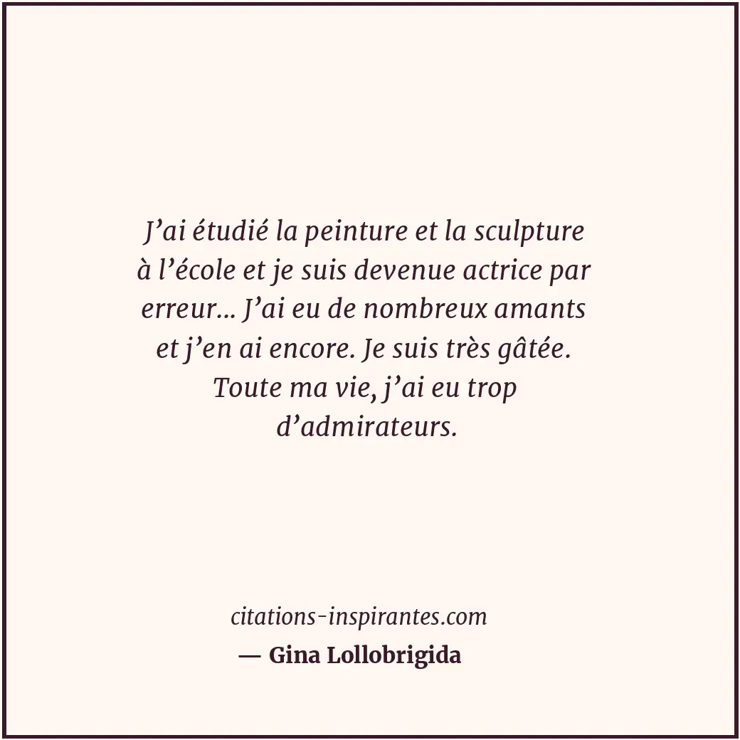 Citation de Gina Lollobrigida
