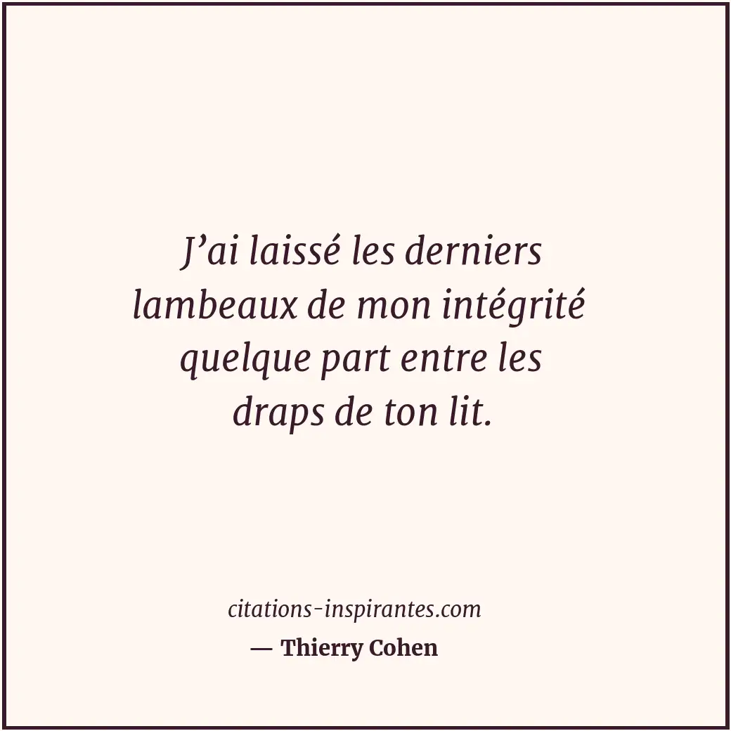 Citation de Thierry Cohen