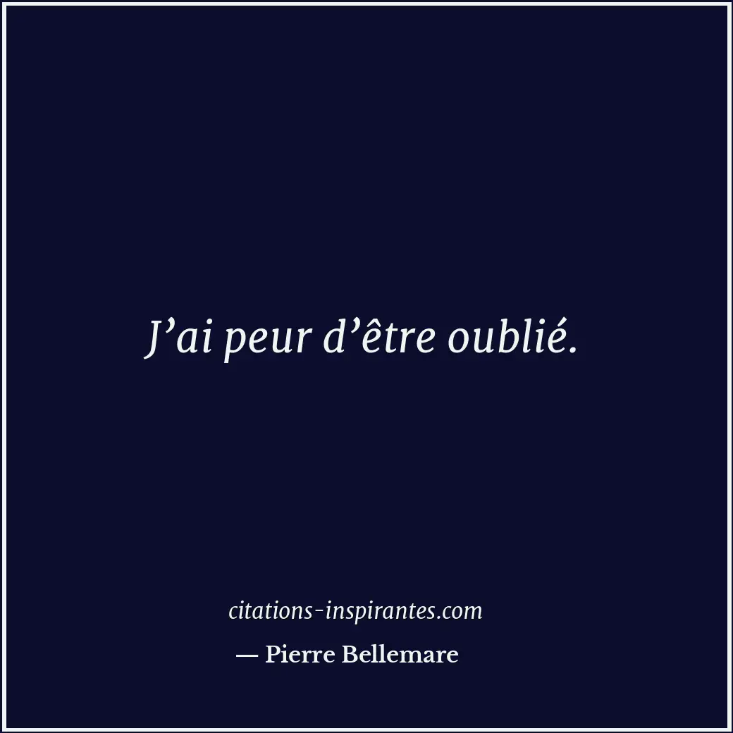 Citation de Pierre Bellemare