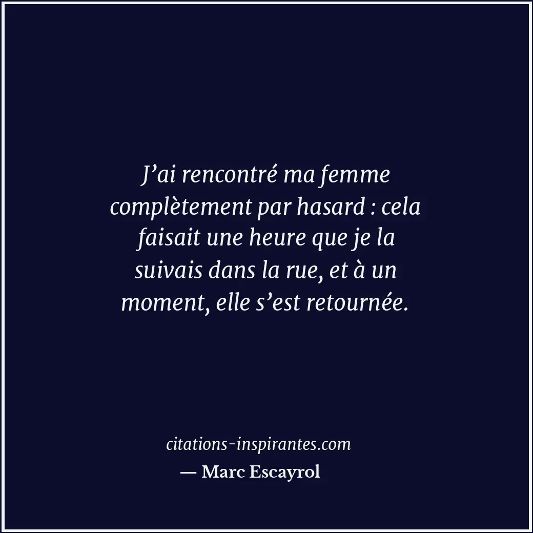 Citation de Marc Escayrol