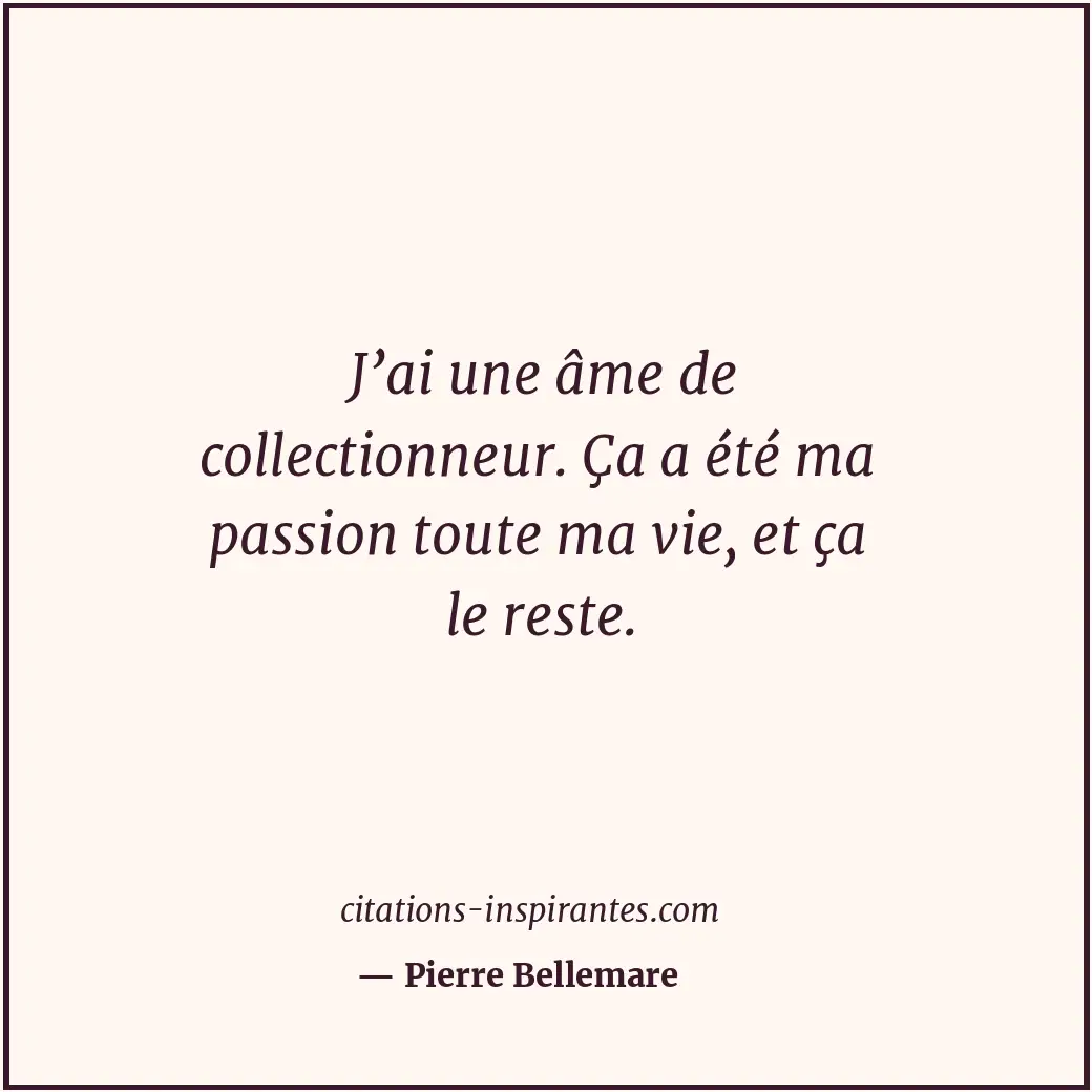Citation de Pierre Bellemare