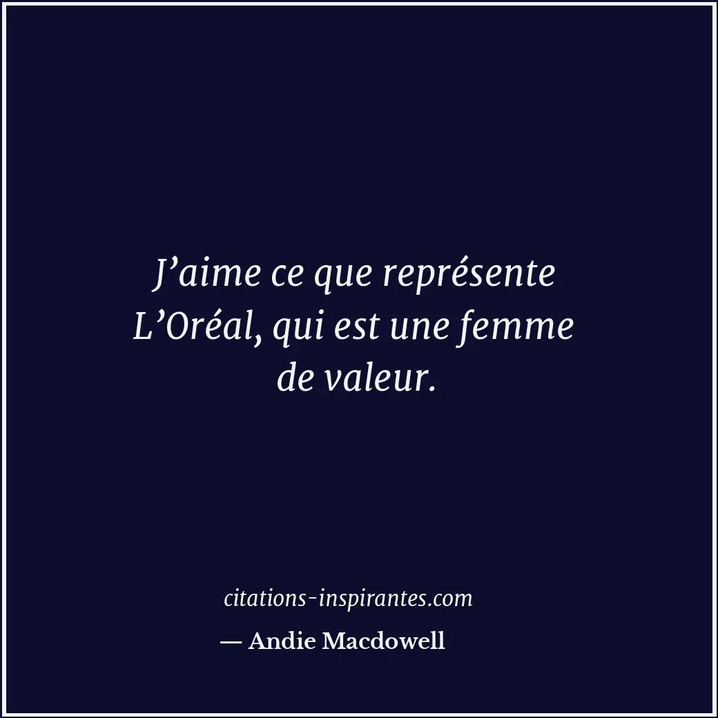 Citation de Andie Macdowell