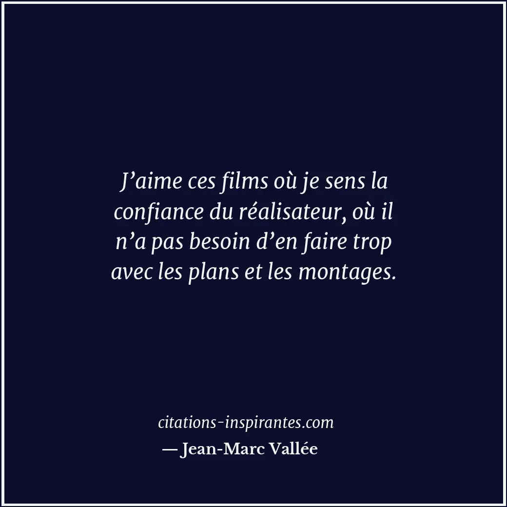 Citation de Jean-Marc Vallée