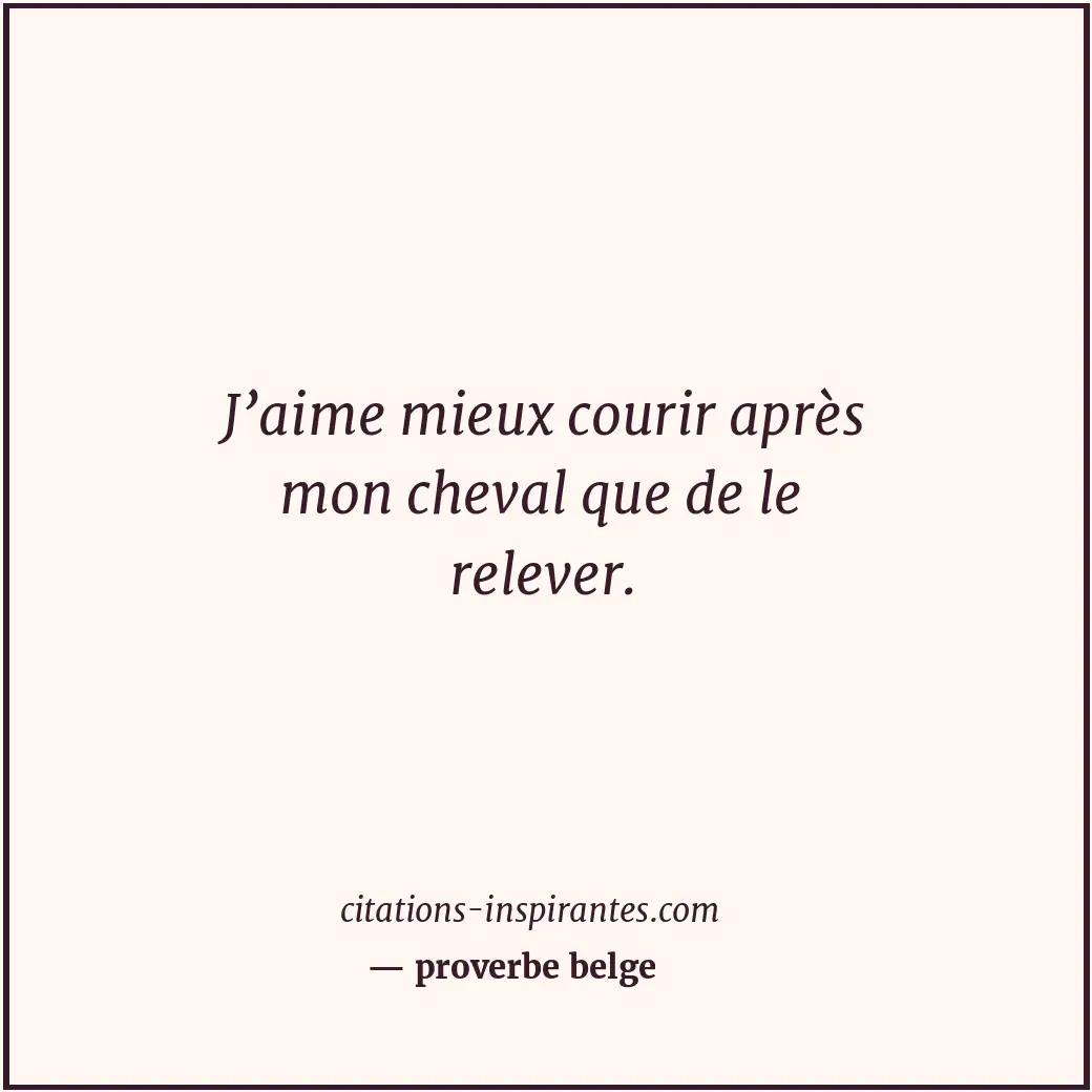 Citation de proverbe belge