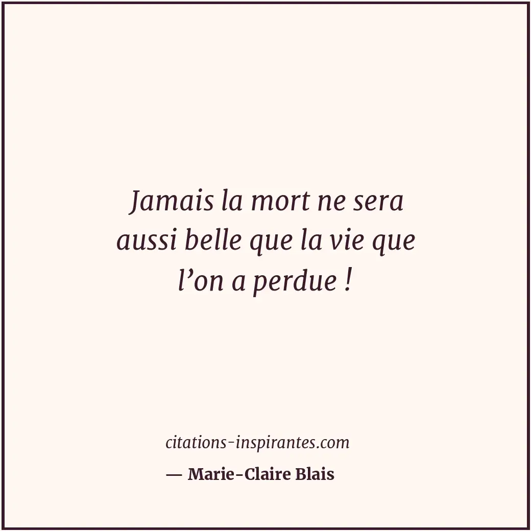 Citation de Marie-Claire Blais