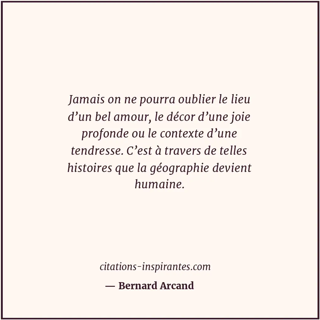 Citation de Bernard Arcand
