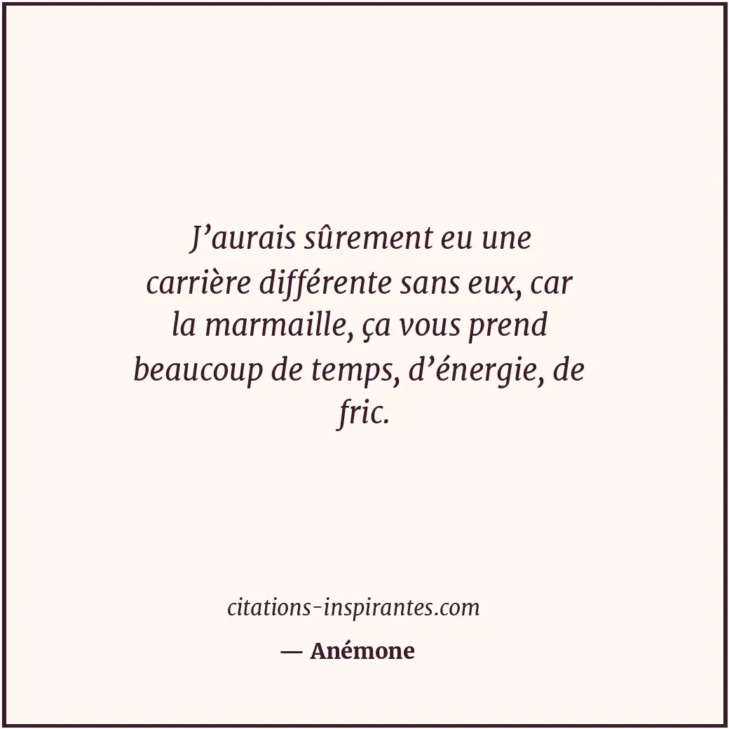 Citation de Anémone