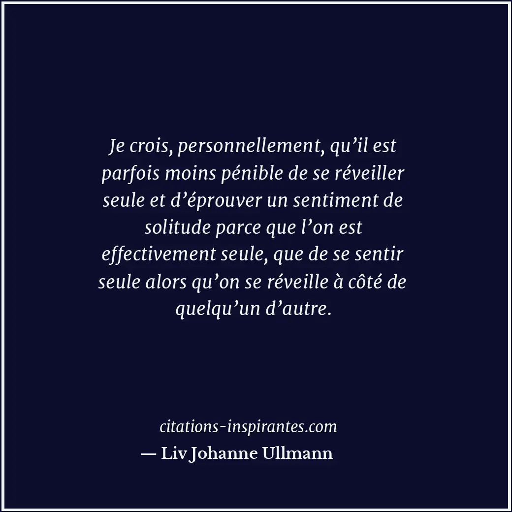 Citation de Liv Johanne Ullmann