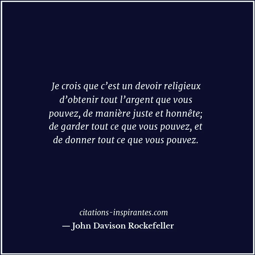 Citation de John Davison Rockefeller
