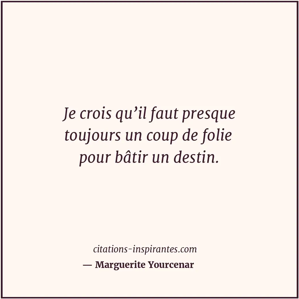 Citation de Marguerite Yourcenar