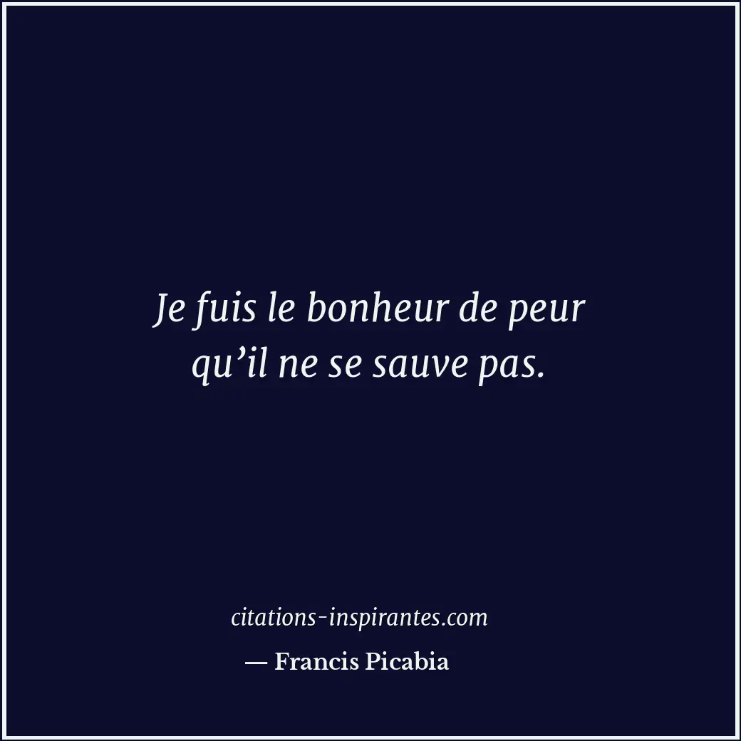 Citation de Francis Picabia