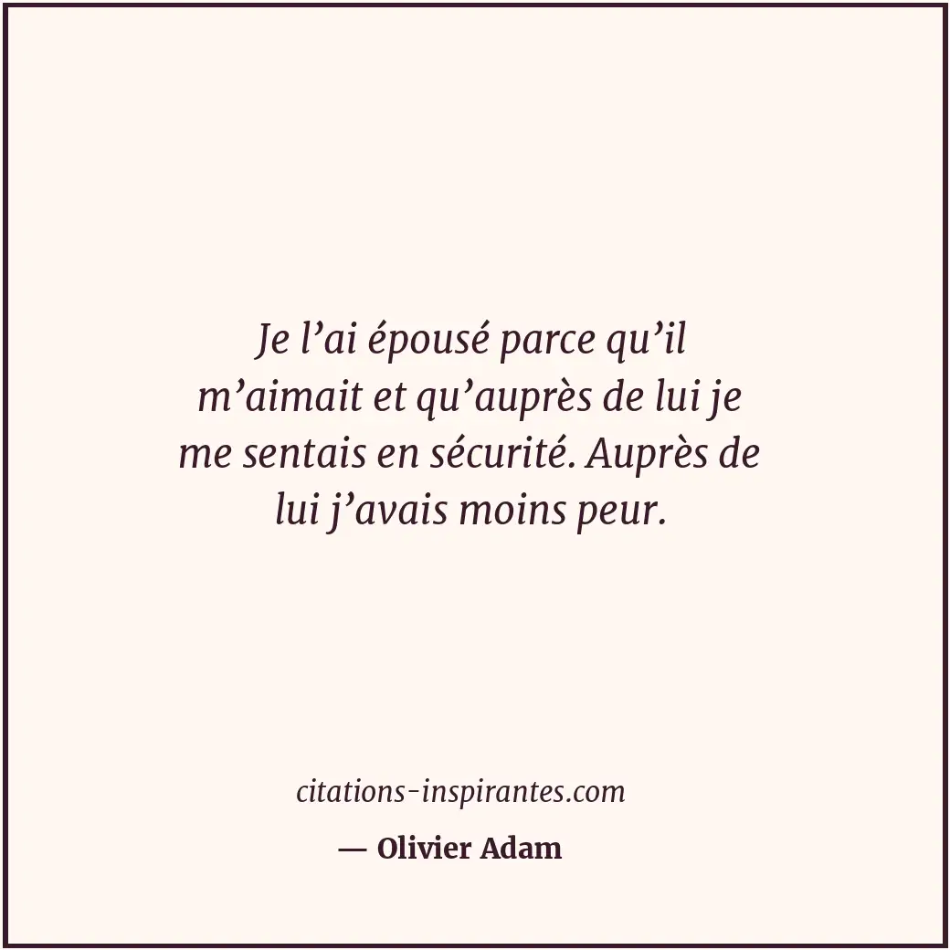 Citation de Olivier Adam