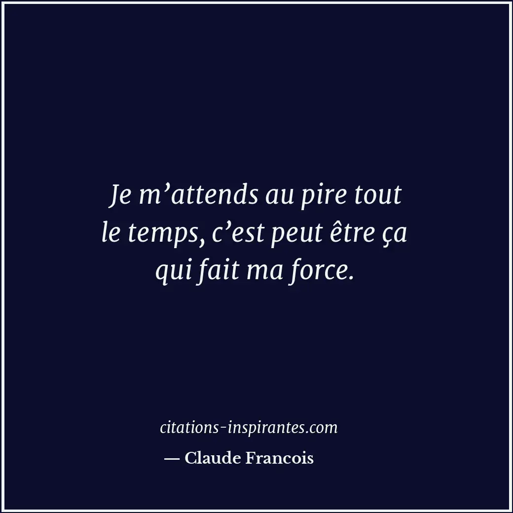 Citation de Claude Francois