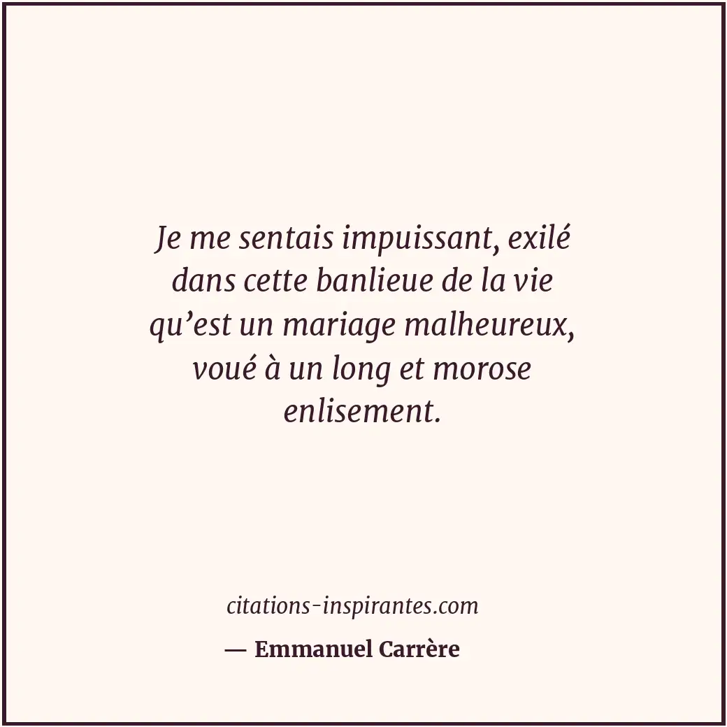 Citation de Emmanuel Carrère