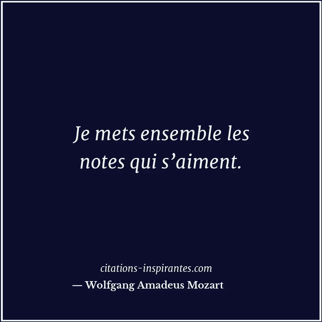 Citation de Wolfgang Amadeus Mozart