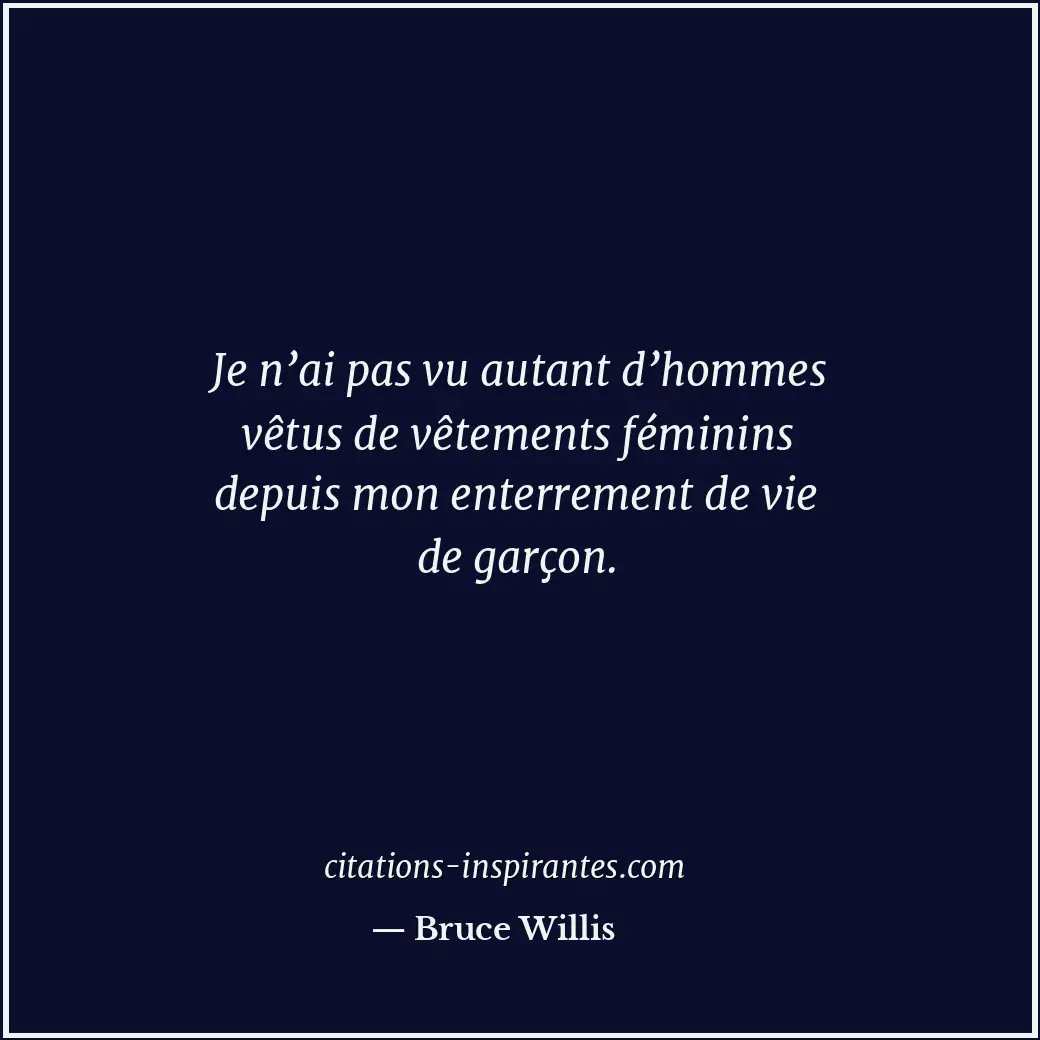 Citation de Bruce Willis