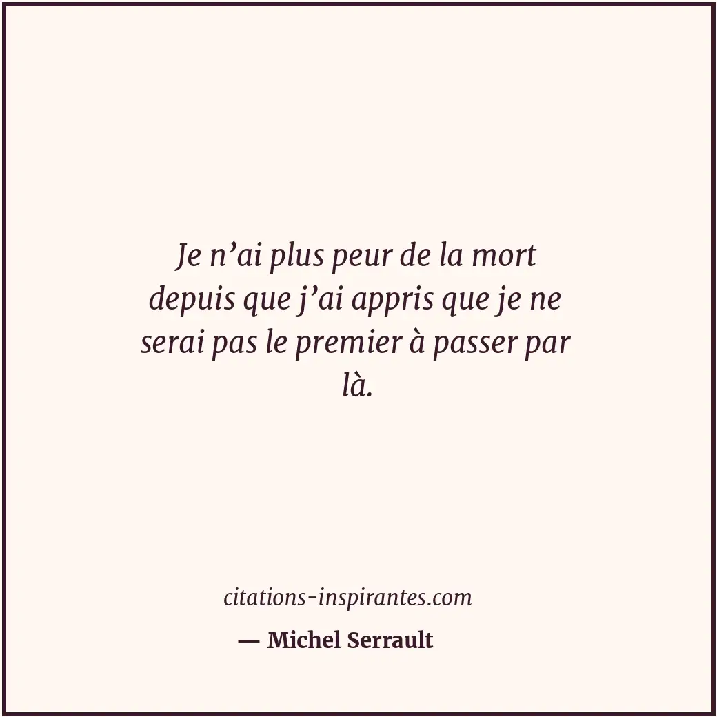 Citation de Michel Serrault