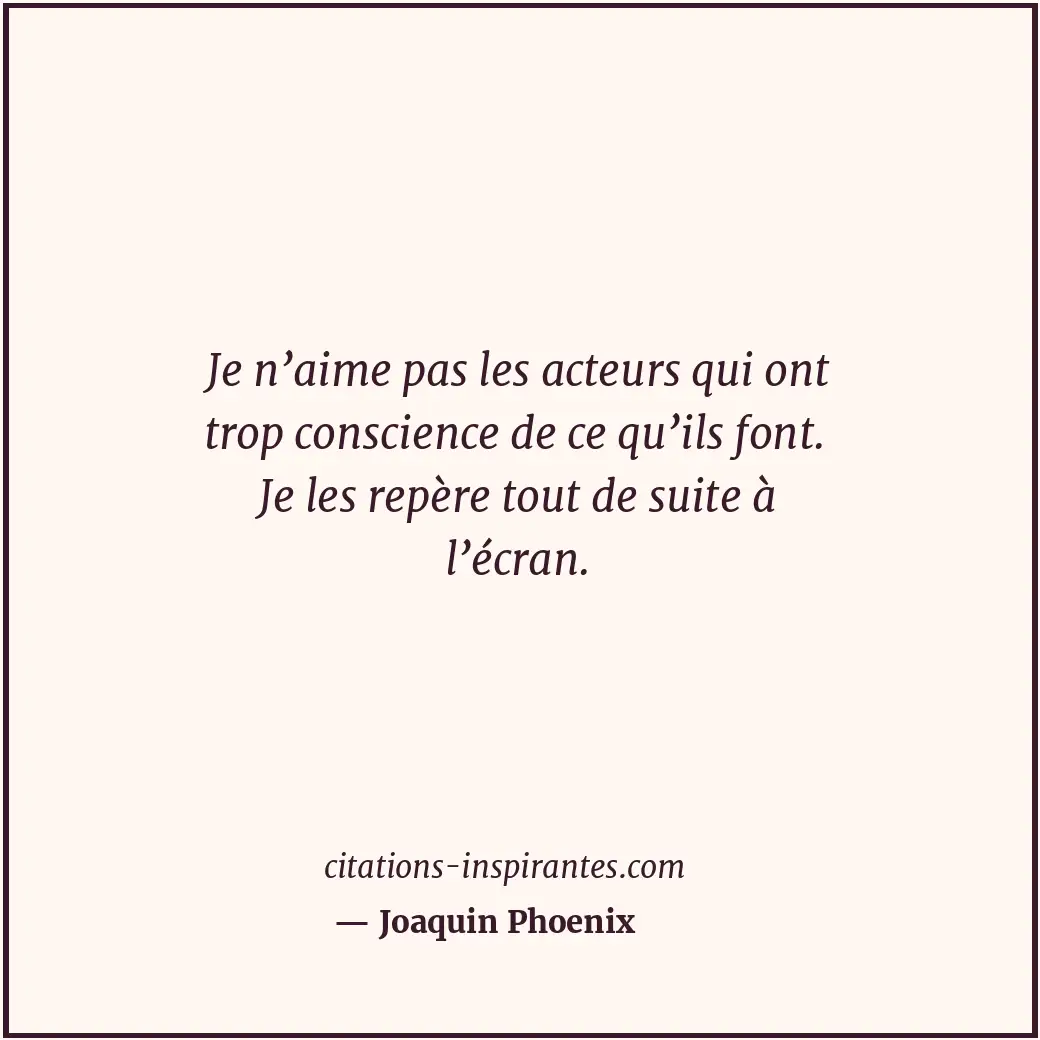 Citation de Joaquin Phoenix
