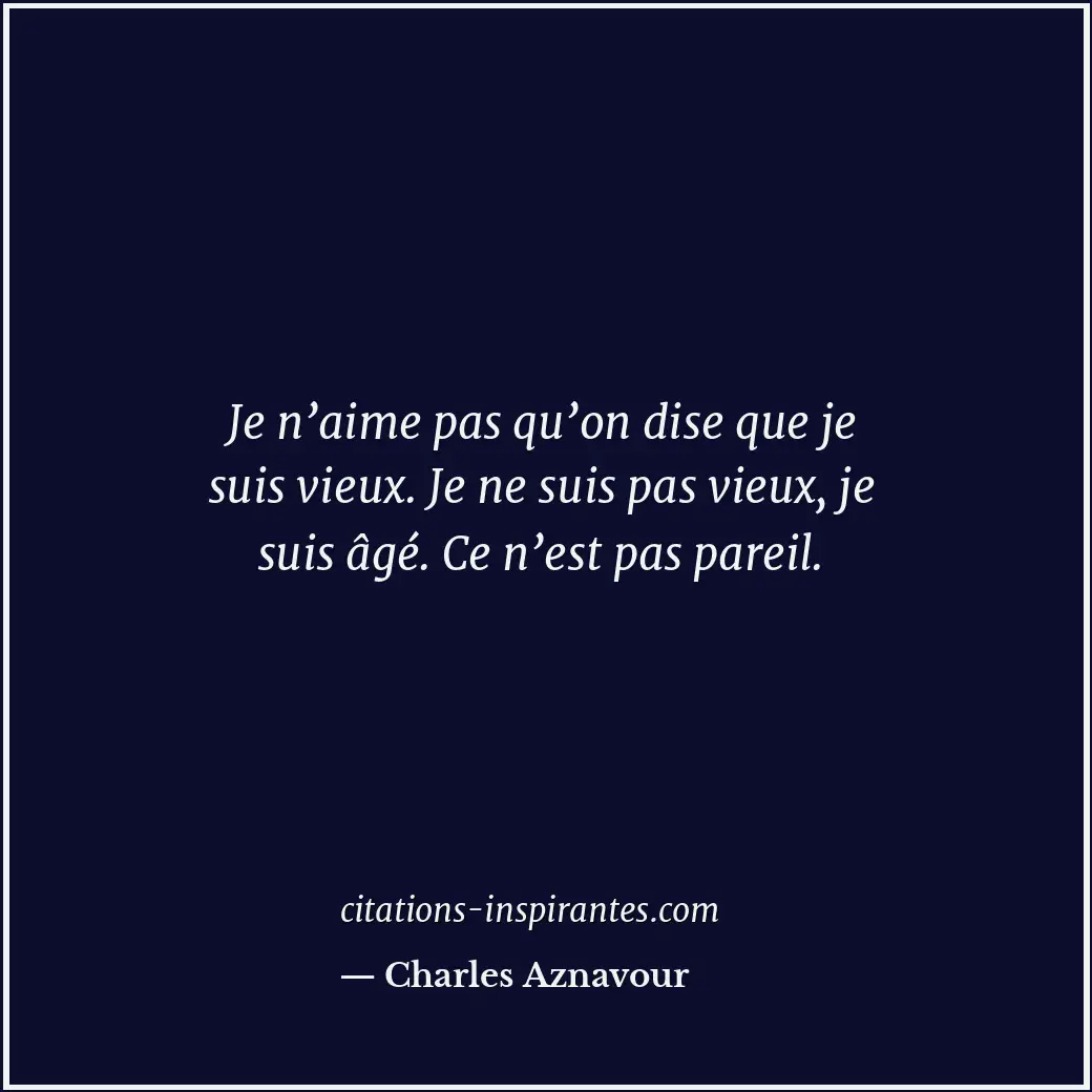 Citation de Charles Aznavour