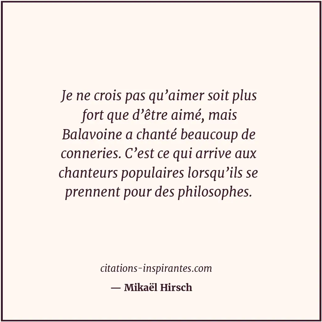 Citation de Mikaël Hirsch