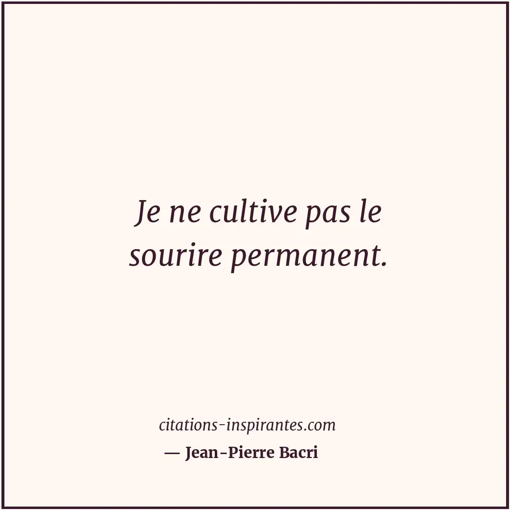 Citation de Jean-Pierre Bacri