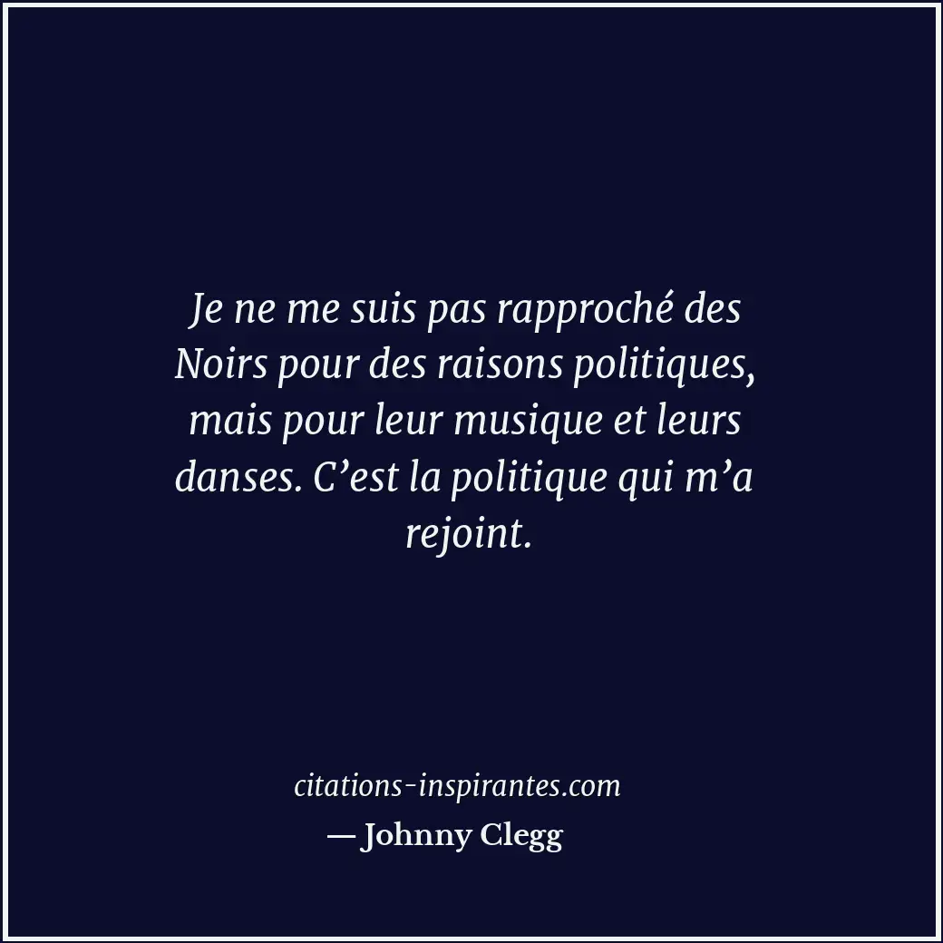 Citation de Johnny Clegg