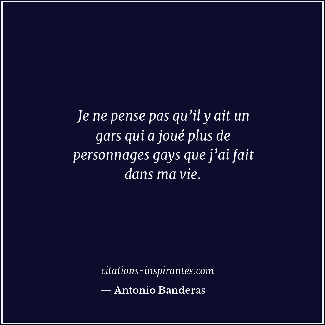 Citation de Antonio Banderas