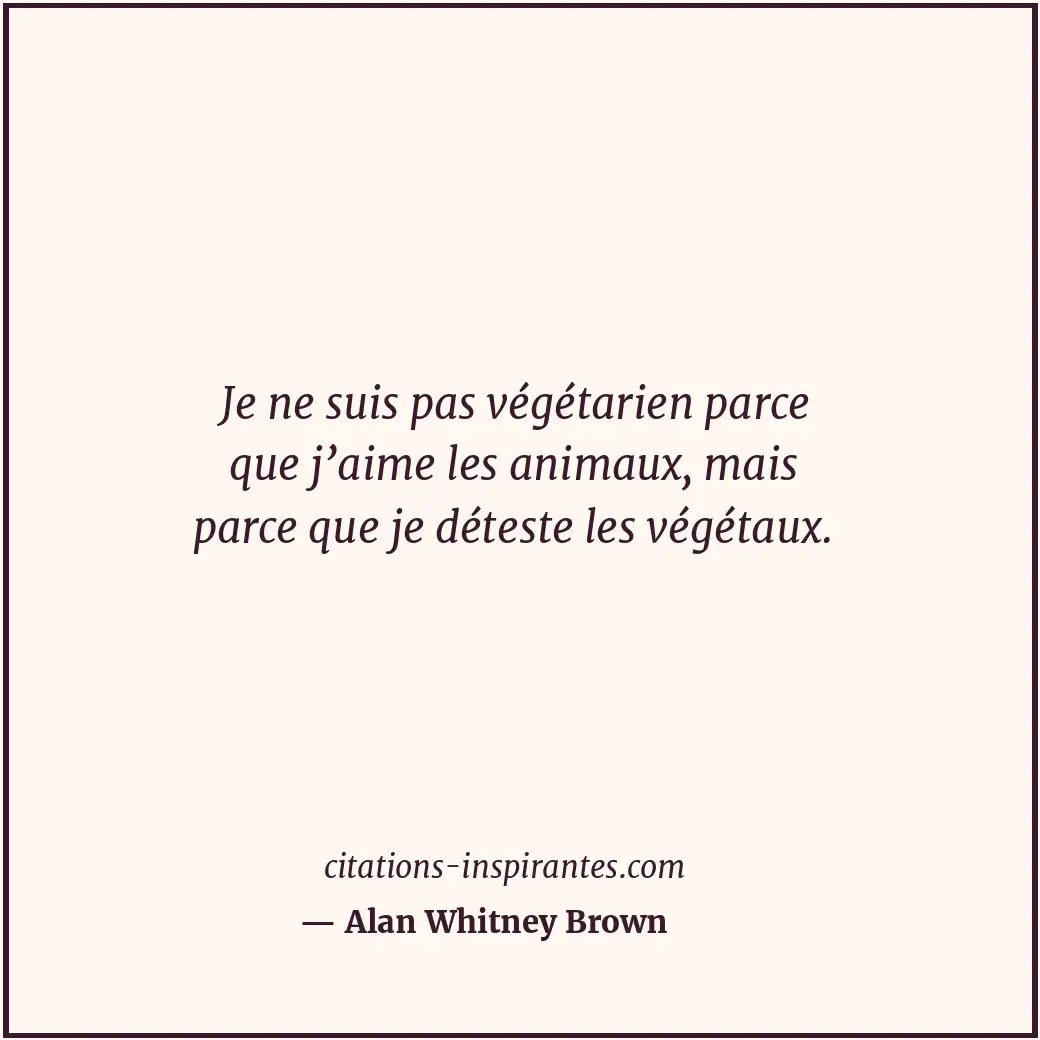 Citation de Alan Whitney Brown