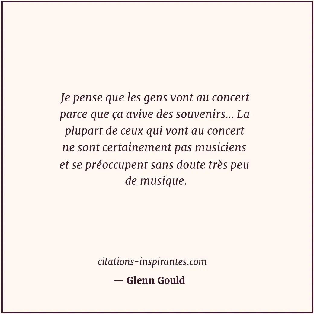 Citation de Glenn Gould