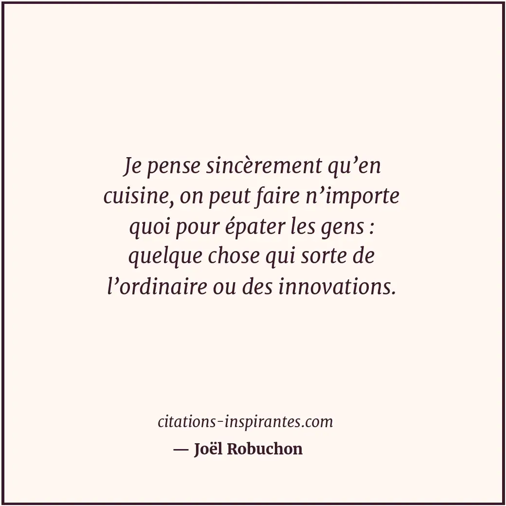Citation de Joël Robuchon