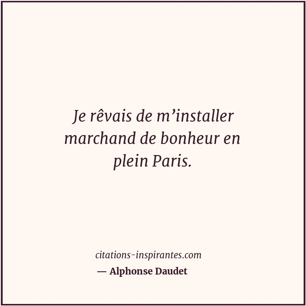 Citation de Alphonse Daudet