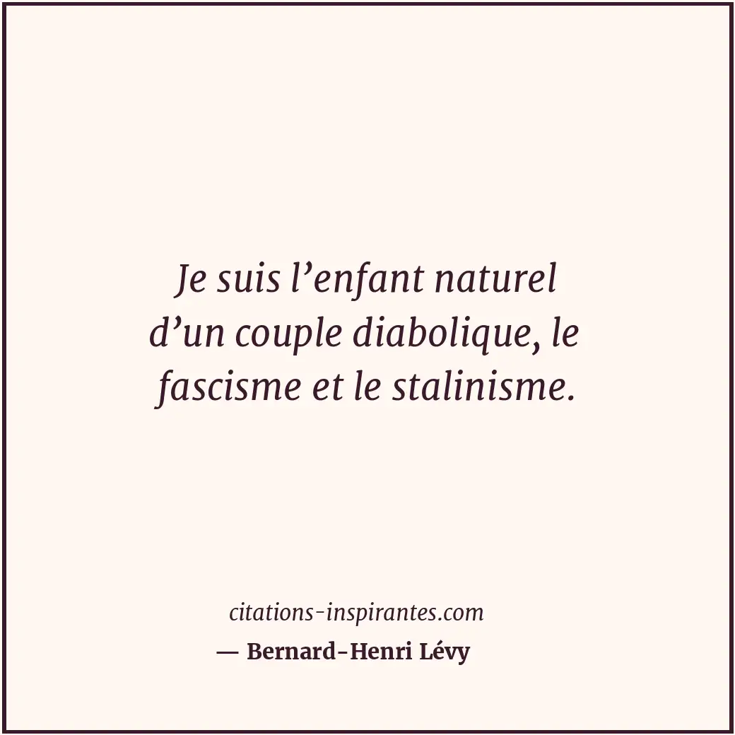 Citation de Bernard-Henri Lévy
