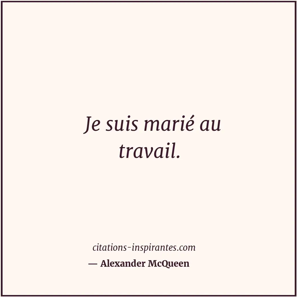 Citation de Alexander McQueen
