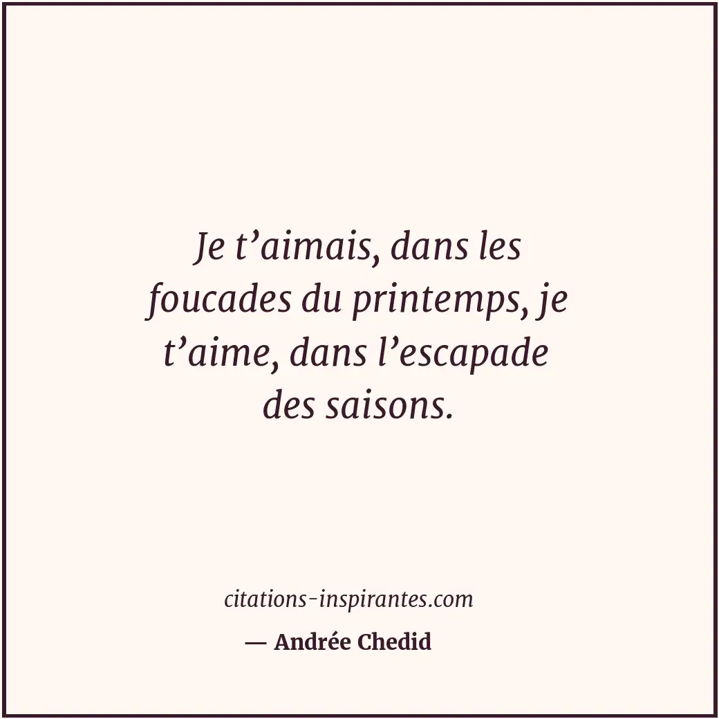 Citation de Andrée Chedid