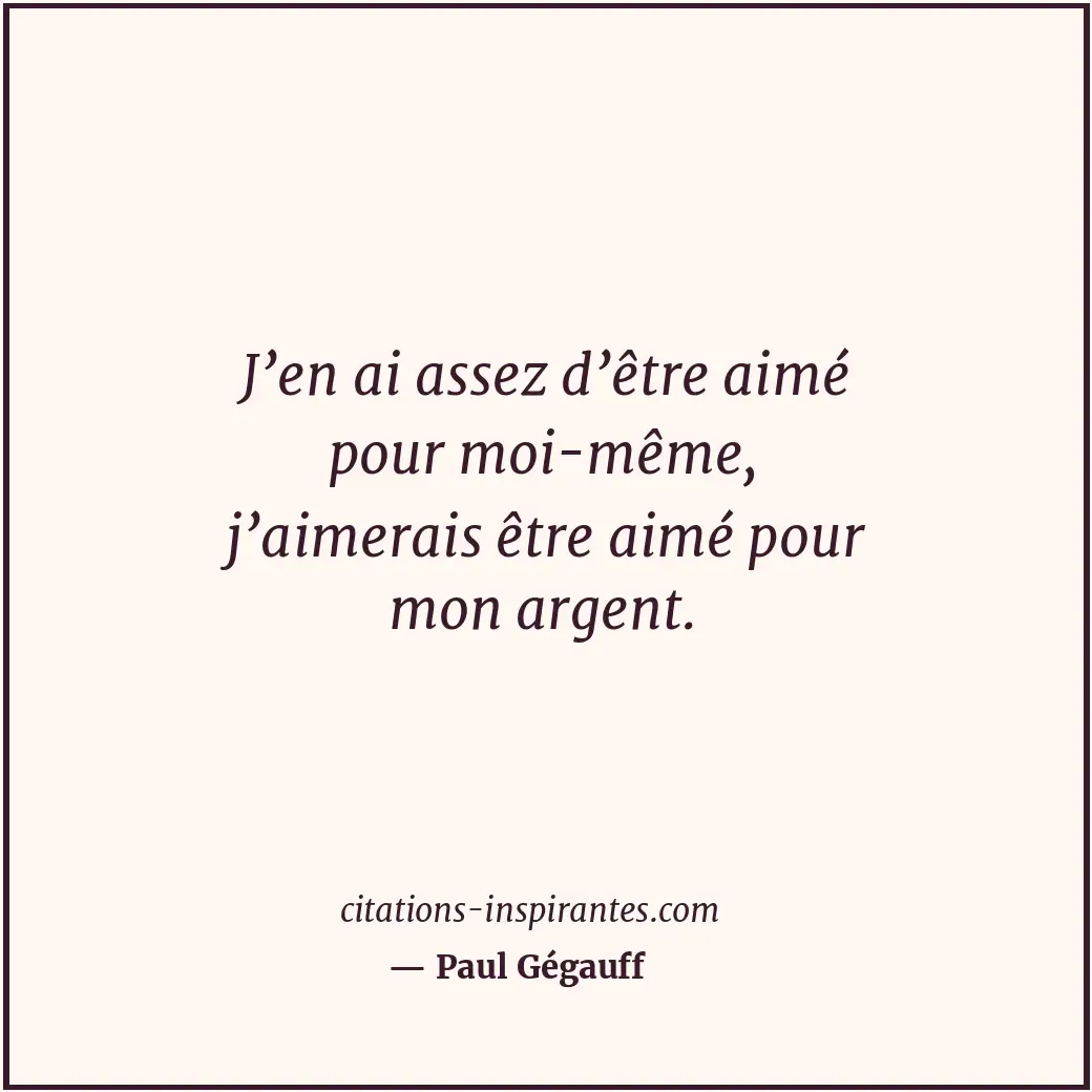 Citation de Paul Gégauff