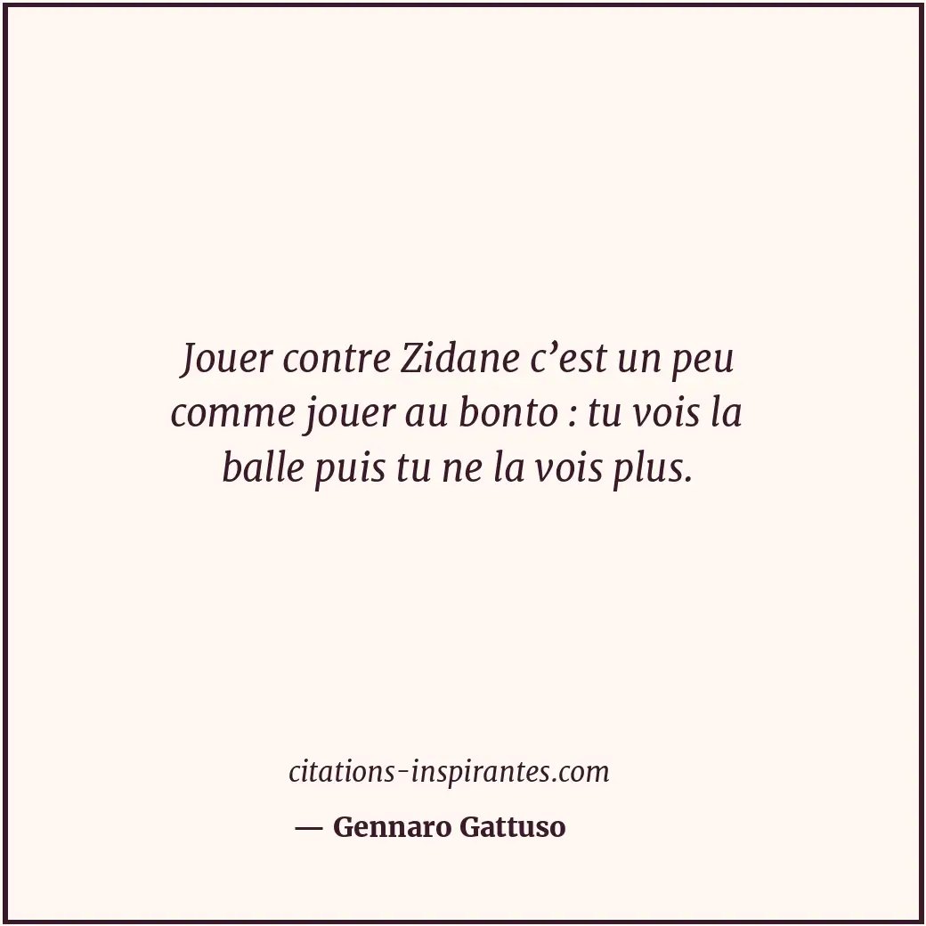 Citation de Gennaro Gattuso