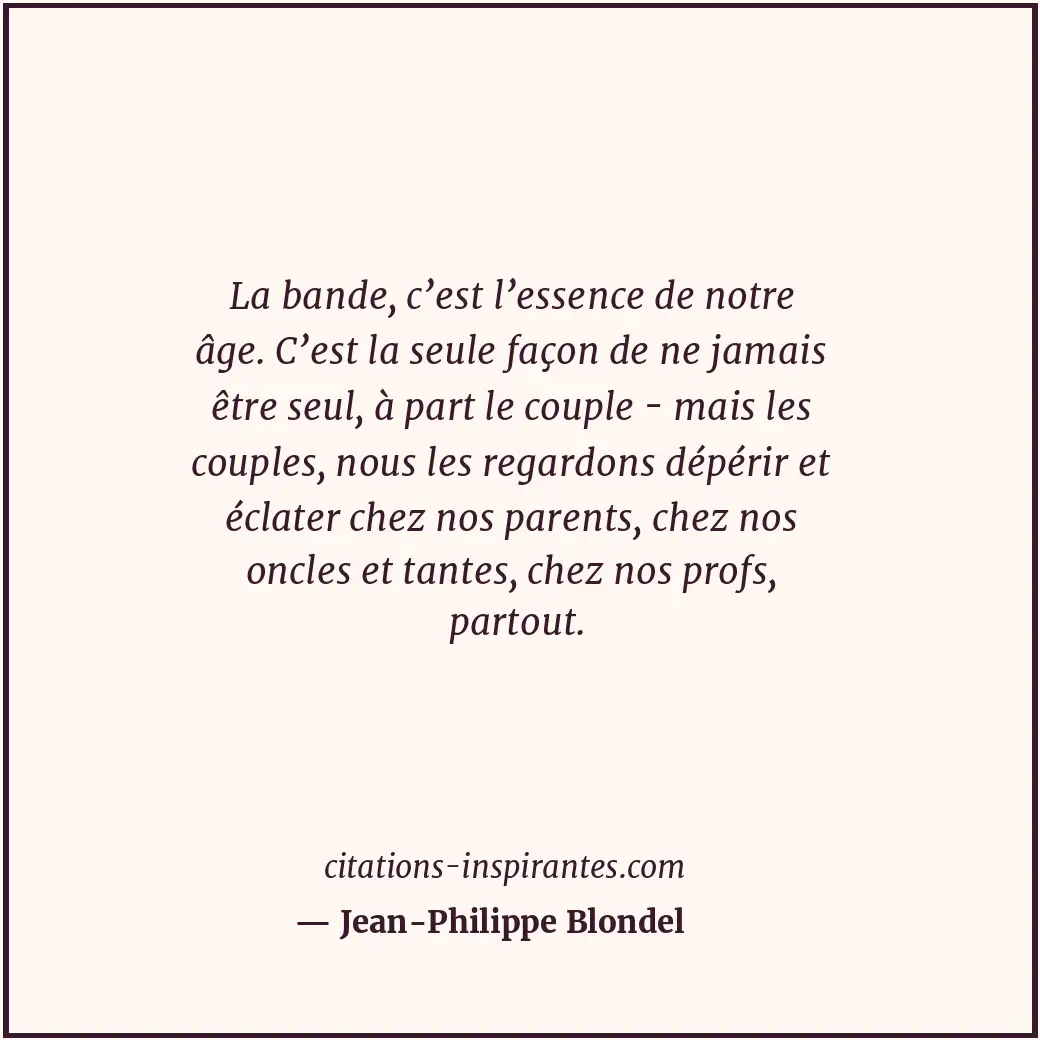 Citation de Jean-Philippe Blondel