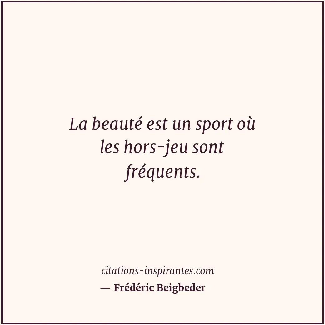 Citation de Frédéric Beigbeder