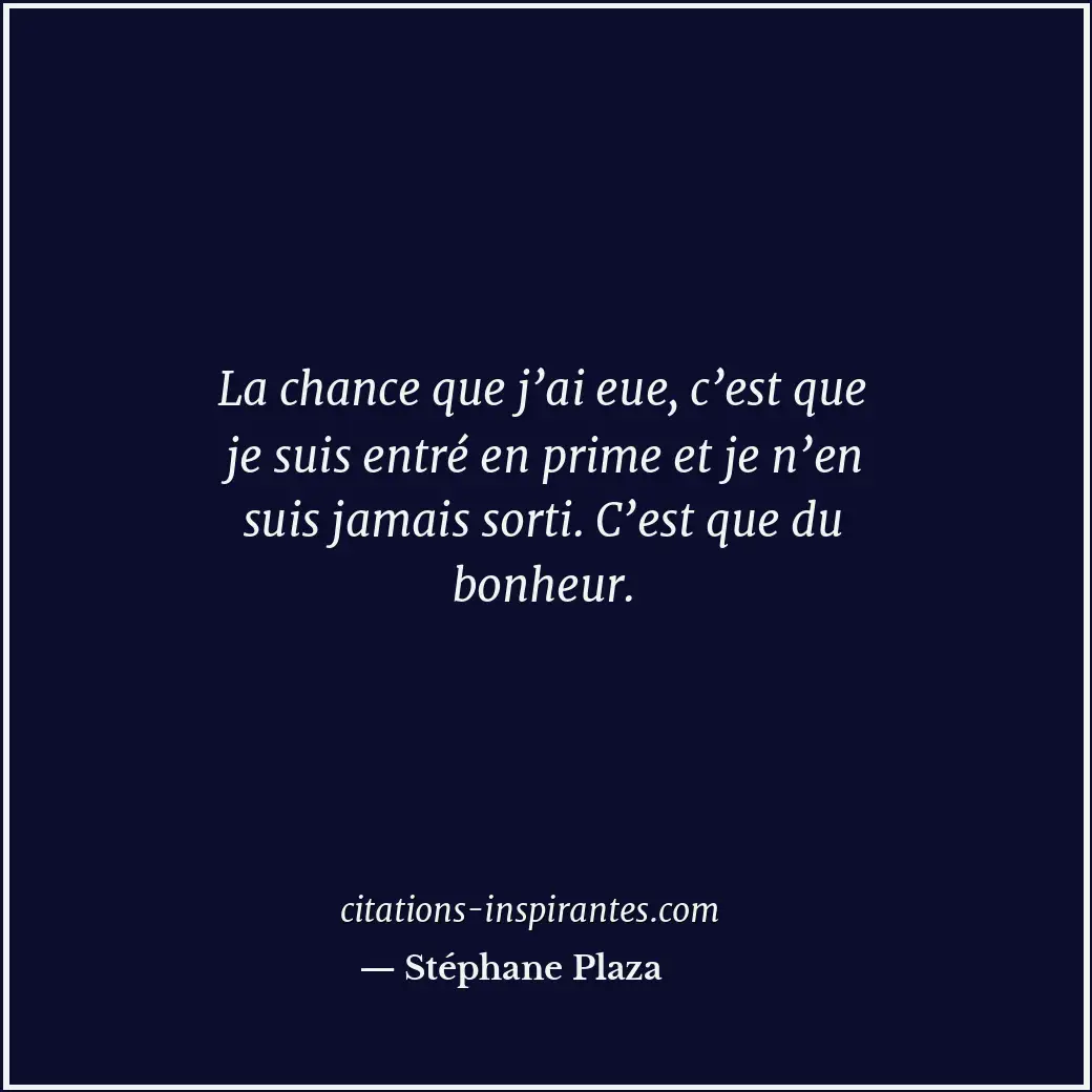 Citation de Stéphane Plaza
