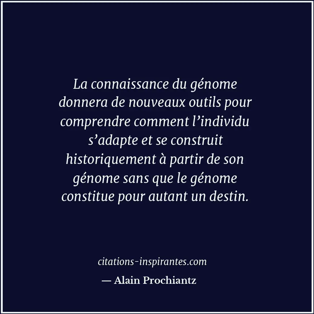Citation de Alain Prochiantz