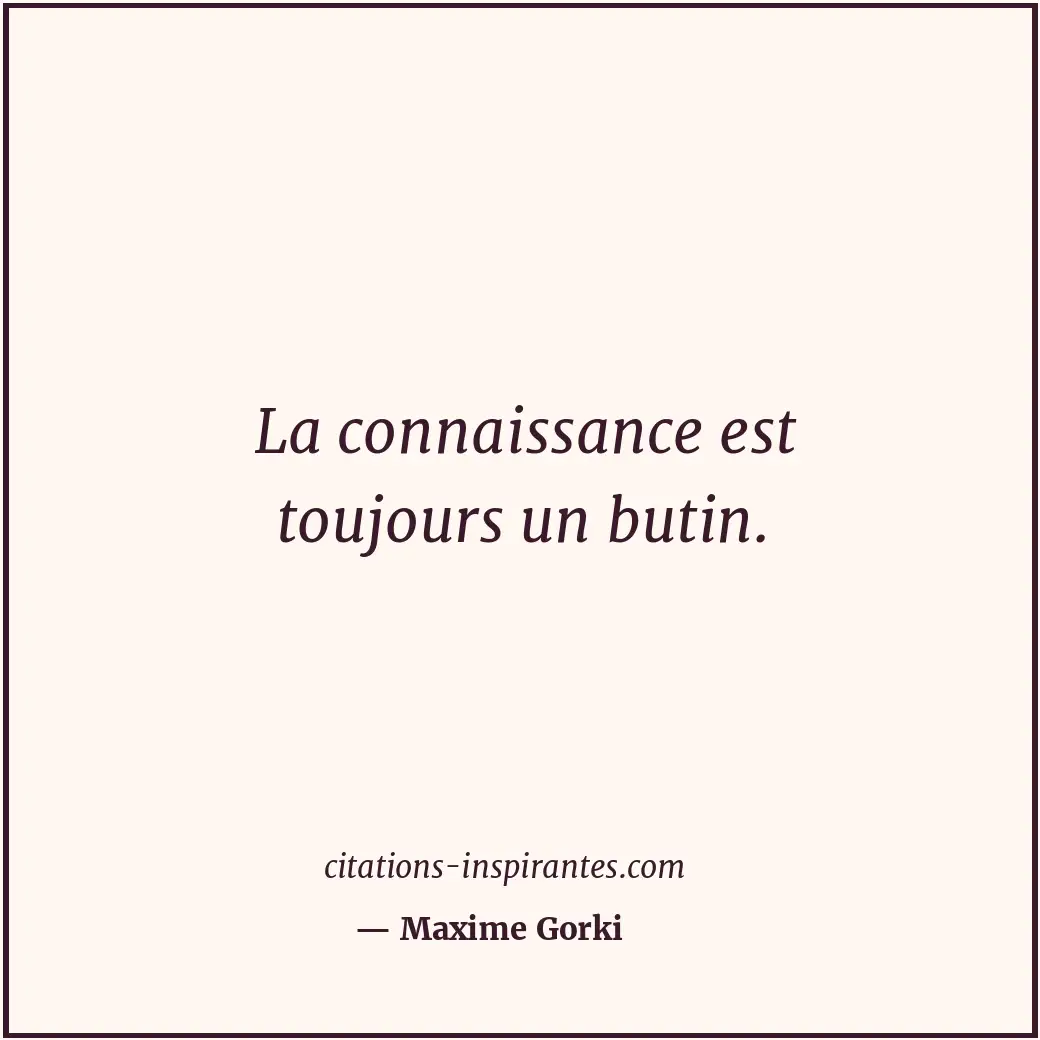 Citation de Maxime Gorki