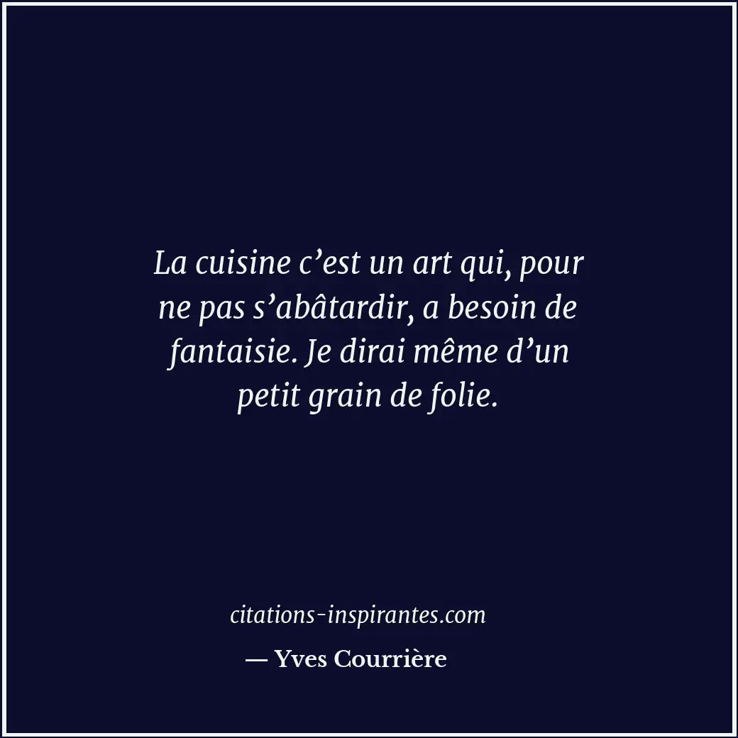 Citation de Yves Courrière