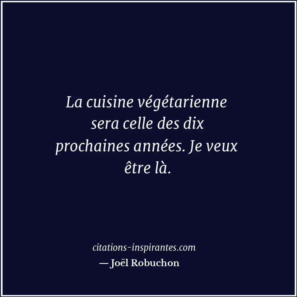 Citation de Joël Robuchon