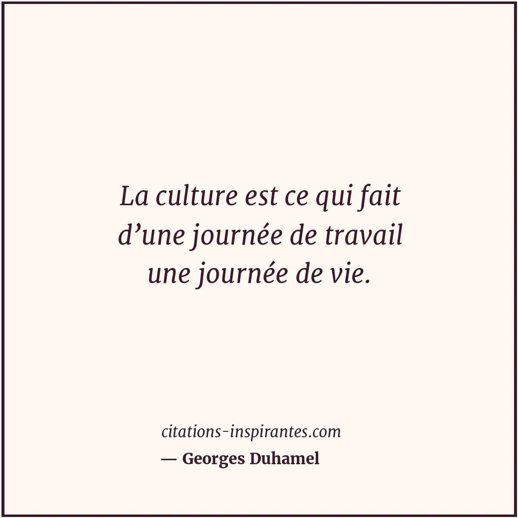 Citation de Georges Duhamel