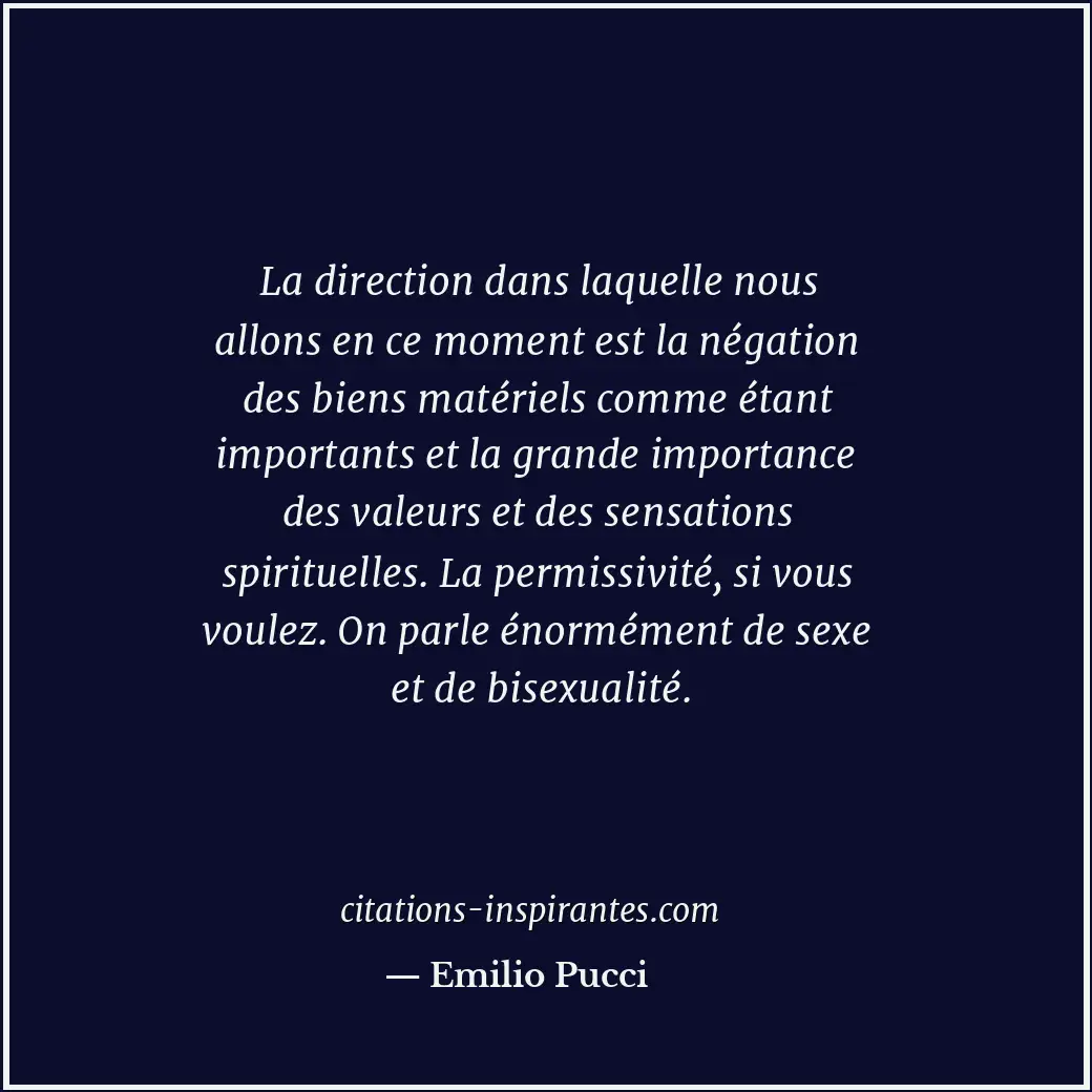 Citation de Emilio Pucci
