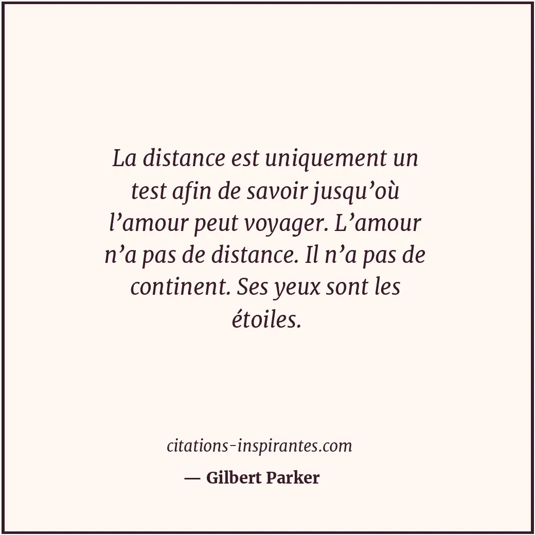 Citation de Gilbert Parker