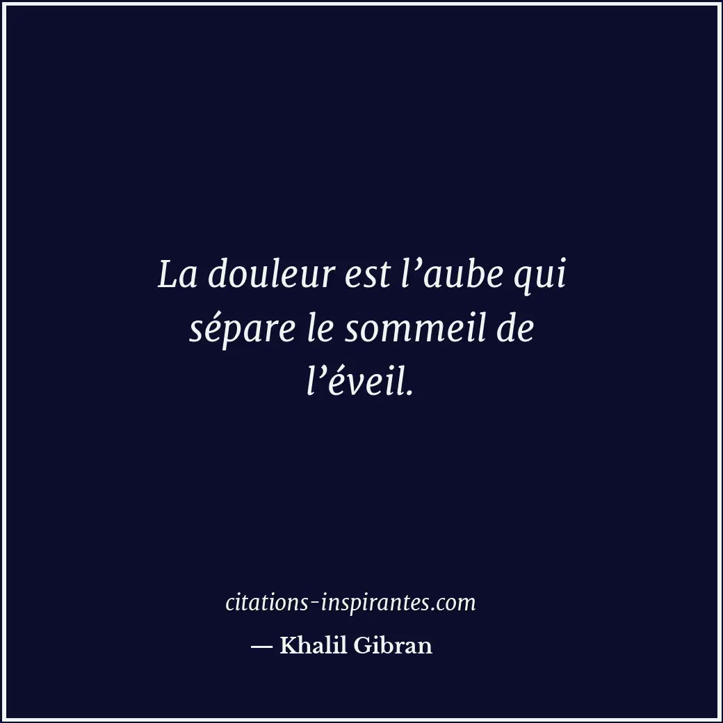 Citation de Khalil Gibran