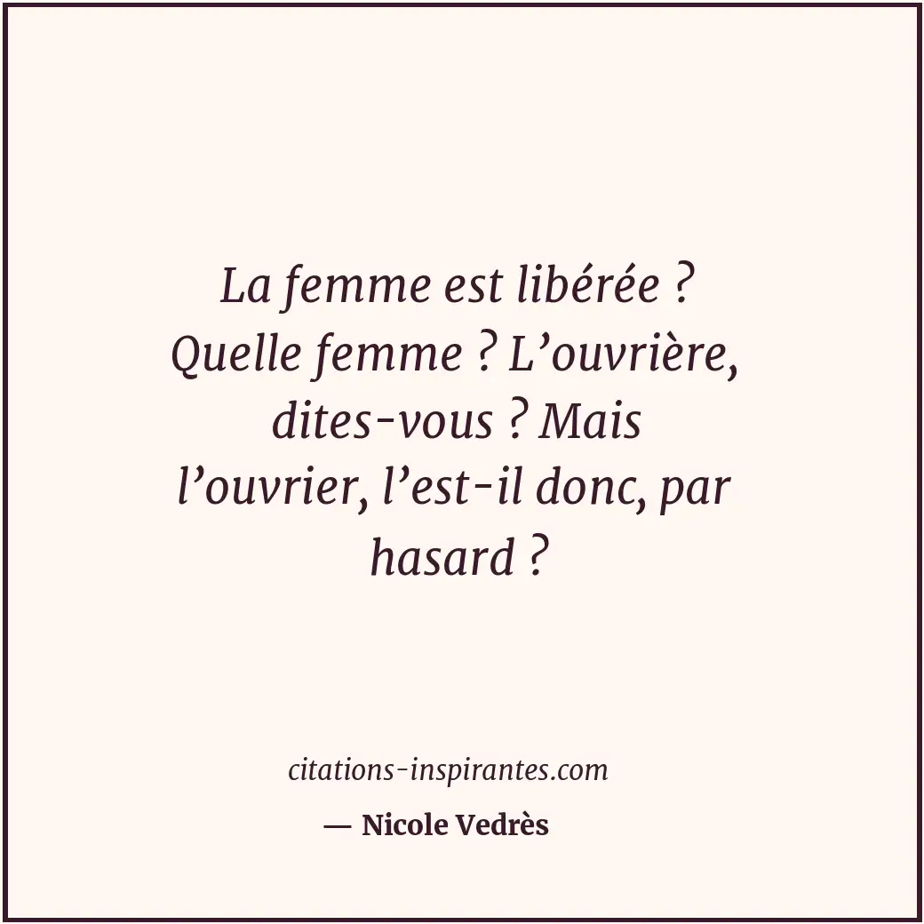 Citation de Nicole Vedrès
